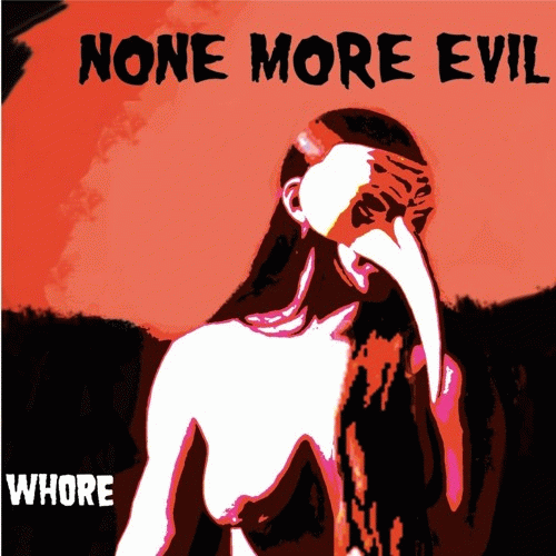 None More Evil : Whore